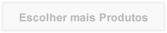 Escolher mais Produtos